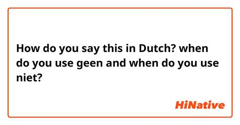 niet appen|When to Use “Niet” and When to Use “Geen” in Dutch